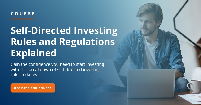 Self-Directed Investing Rules and Regulations Explained Course